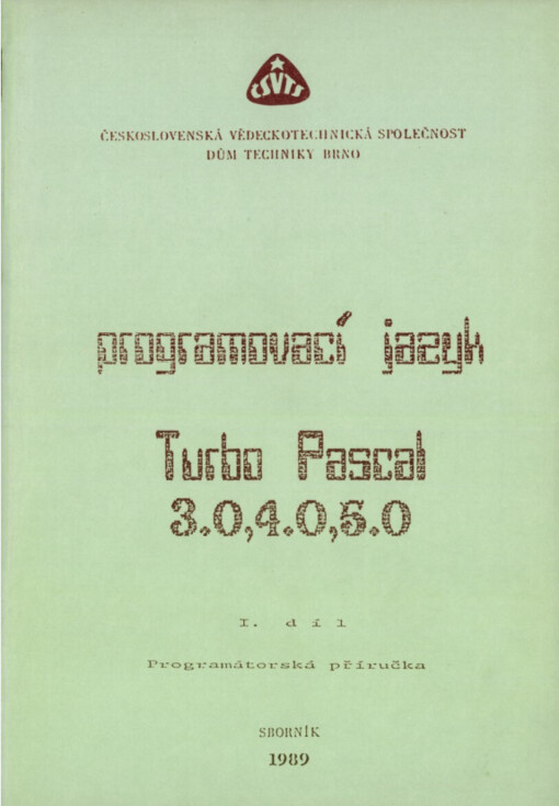 Programovací jazyk Turbo Pascal 3.0, 4.0, 5.0. :uživatelská příručka