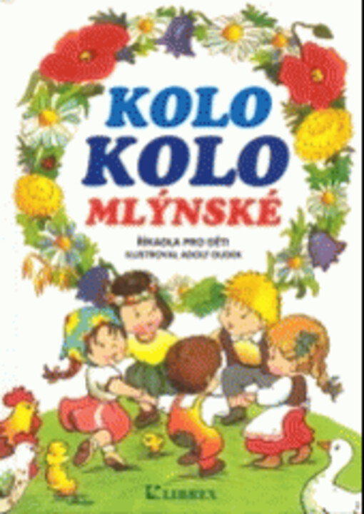 Kolo, kolo mlýnské :říkadla pro děti