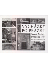 Vycházky po Praze. I, Nové Město pražské  (odkaz v elektronickém katalogu)