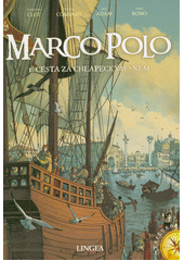 Marco Polo. 1., Cesta za chlapeckým snem  (odkaz v elektronickém katalogu)