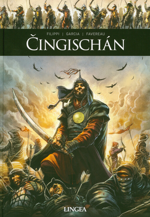 Čingischán scénář: Denis-Pierre Filippi ; odborná poradkyně: Marie Favereau ; kresba: Manuel Garcia ; přeložila Kamila Pěchoučková