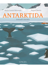 Antarktida : světadíl zázraků  (odkaz v elektronickém katalogu)