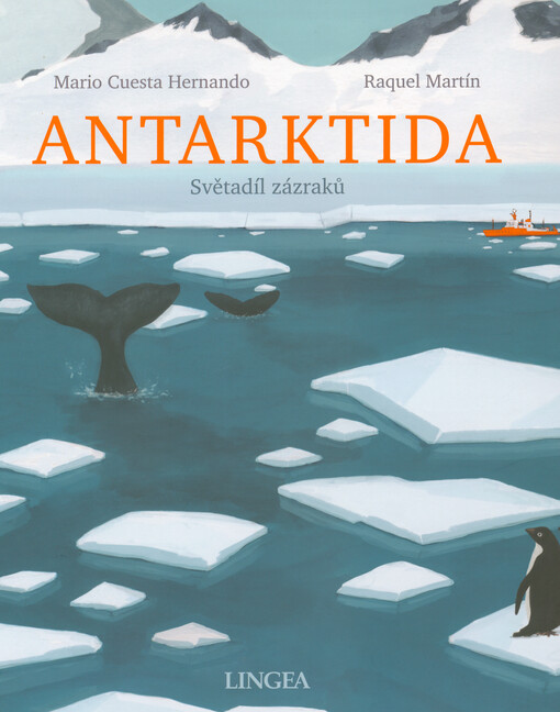 Antarktida : světadíl zázraků