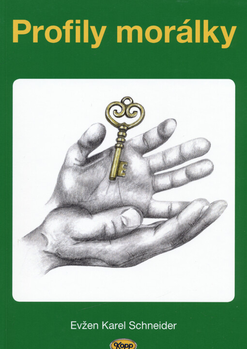 Profily morálky : projevy morálky v jejich protichůdnosti, spojitosti a soudržnosti