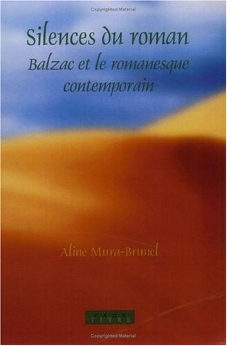 Silences du roman : Balzac et le romanesque contemporain