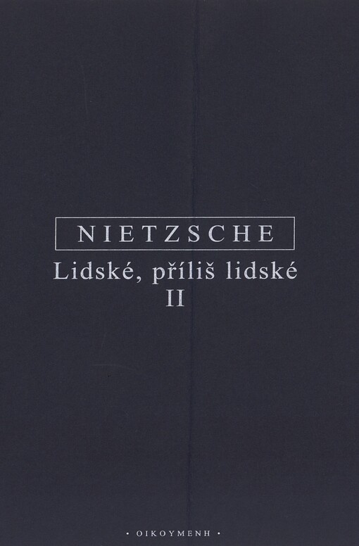 Lidské, příliš lidské :kniha pro svobodné duchy