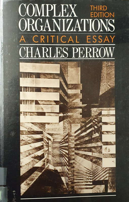 Complex organizations : a critical essay