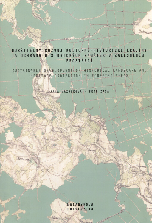 Udržitelný rozvoj kulturně-historické krajiny a ochrana historických památek v zalesněném prostředí