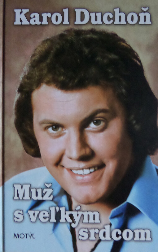 Karol Duchoň :muž s veľkým srdcom