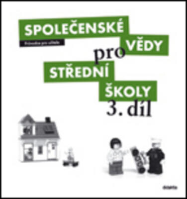 Společenské vědy pro střední školy.3. díl, průvodce pro učitele