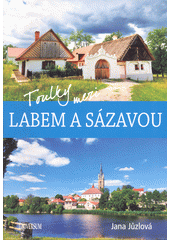 Toulky mezi Labem a Sázavou  (odkaz v elektronickém katalogu)