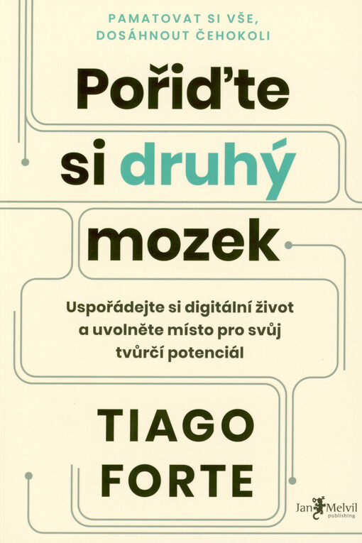 Pořiďte si druhý mozek : uspořádejte si digitální život a uvolněte místo pro svůj tvůrčí potenciál