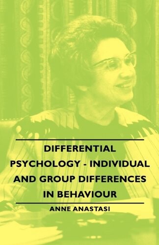 Differential Psychology - Individual And Group Differences In Behaviour