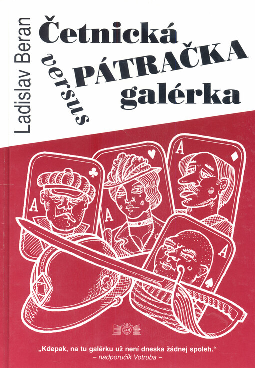 Četnická pátračka versus galérka
