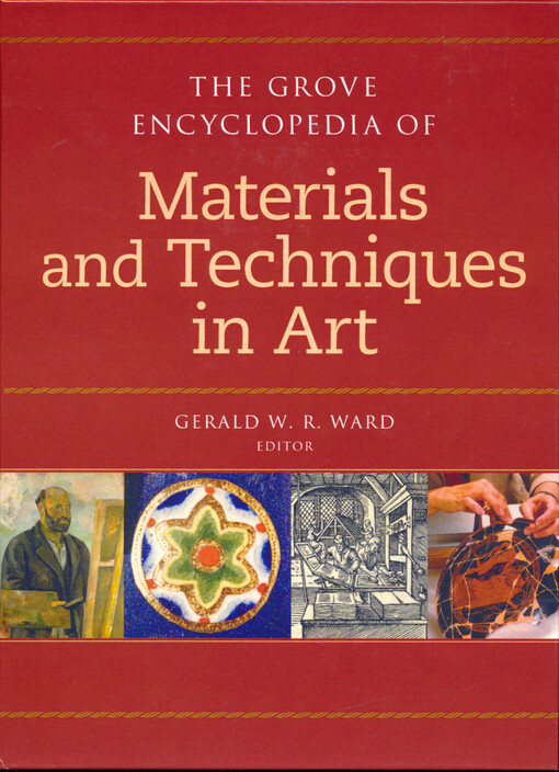 The Grove encyclopedia of materials and techniques in art