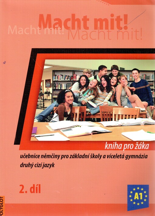Macht mit! :učebnice němčiny pro základní školy a víceletá gymnázia - druhý cizí jazyk.2. díl