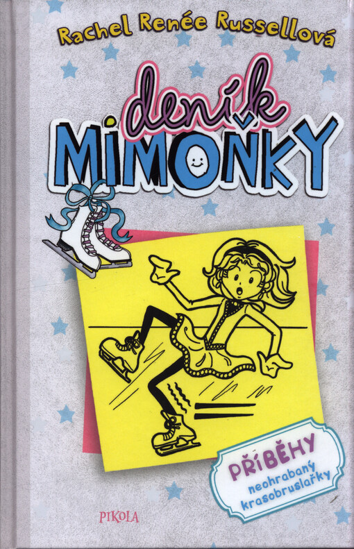 Deník mimoňky. Příběhy neohrabaný krasobruslařky