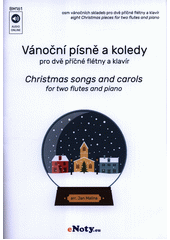 Vánoční písně a koledy : pro dvě příčné flétny a klavír = Christmas songs and carols : for two flutes and piano  (odkaz v elektronickém katalogu)