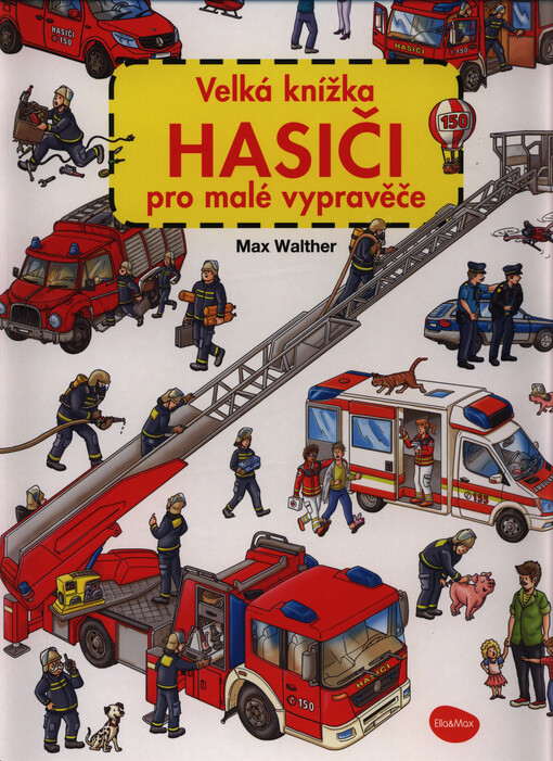 Hasiči : velká knížka pro malé vypravěče