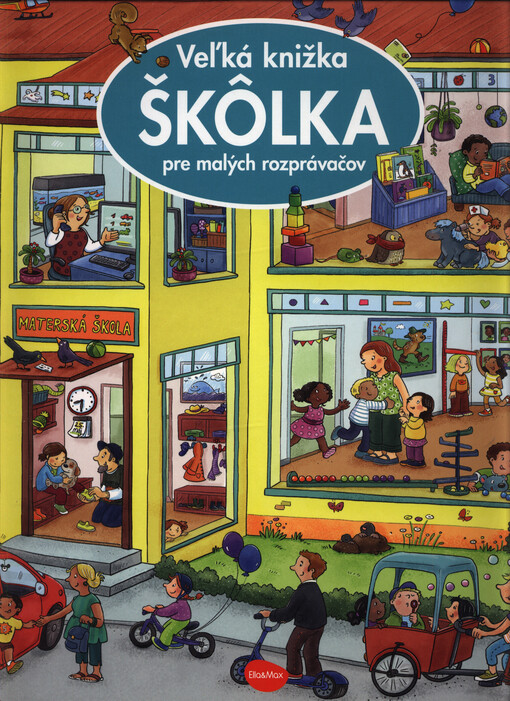 Škôlka : veľká knižka pre malých rozprávačov