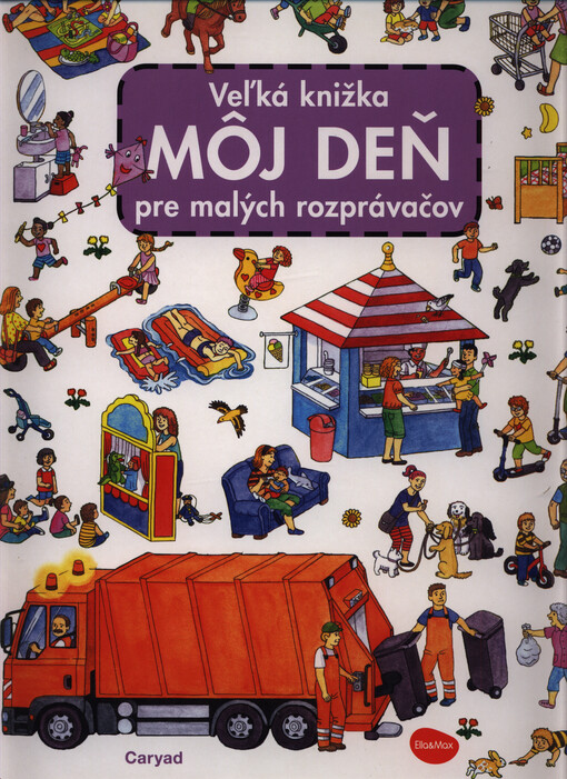 Môj deň : veľká knižka pre malých rozprávačov