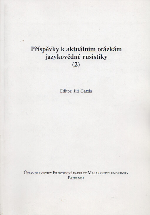 Příspěvky k aktuálním otázkám jazykovědné rusistiky (2)