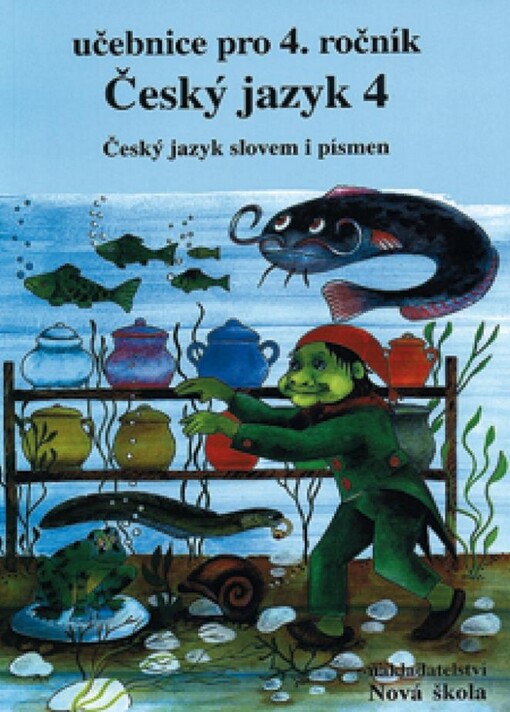 Český jazyk 4 :pro 4. ročník základní školy