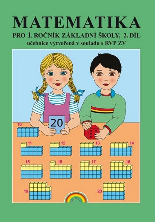 Matematika :snadné a zajímavé učení pro 1. ročník základní školy, 2. díl