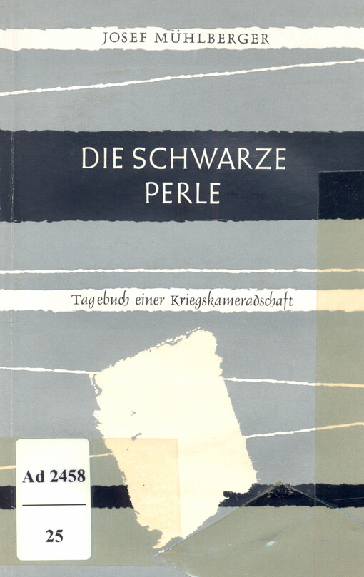Die schwarze Perle : Tagebuch einer Kriegskameradschaft