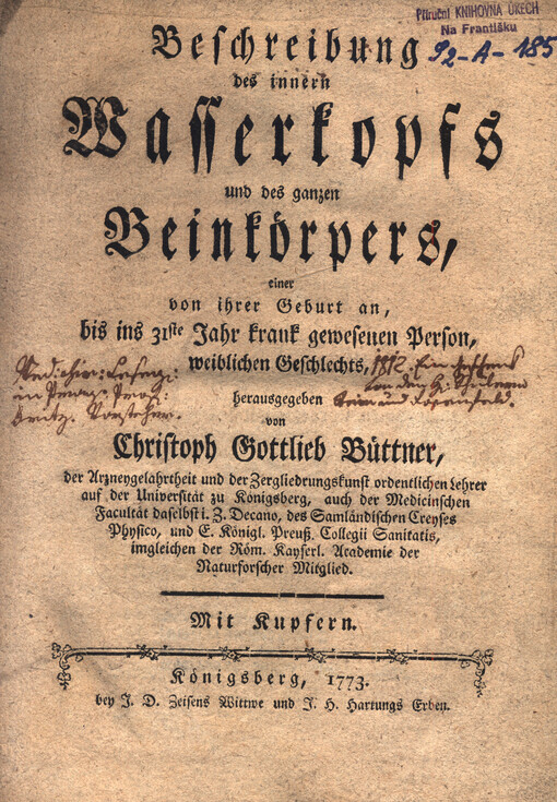 Beschreibung des innern Wasserkopfs und des ganzen Beinkörpers : einer von ihrer Geburt an, bis ins 31ste Jahr krank gewesenen Person, weiblichen Geschlechts
