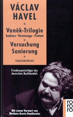 Vaněk-Trilogie : Audienz-Vernissage-Protest und Versuchung, Sanierung : Theaterstücke