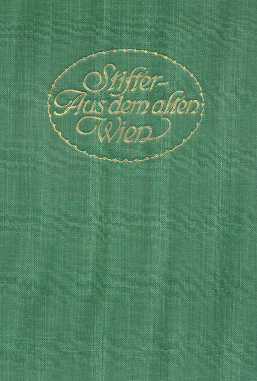 Aus dem alten Wien : zwölf Studien von Adalbert Stifter