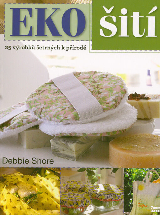 EKO šití : 25 výrobků šetrných k přírodě