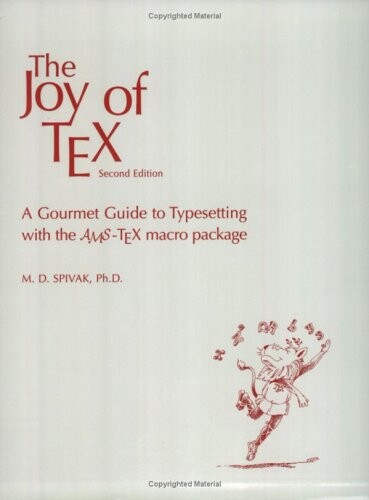 The joy of TEX : a gourmet guide to typesetting with the AMS-TEX macro package