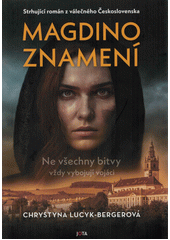 Magdino znamení : strhující román z válečného Československa  (odkaz v elektronickém katalogu)