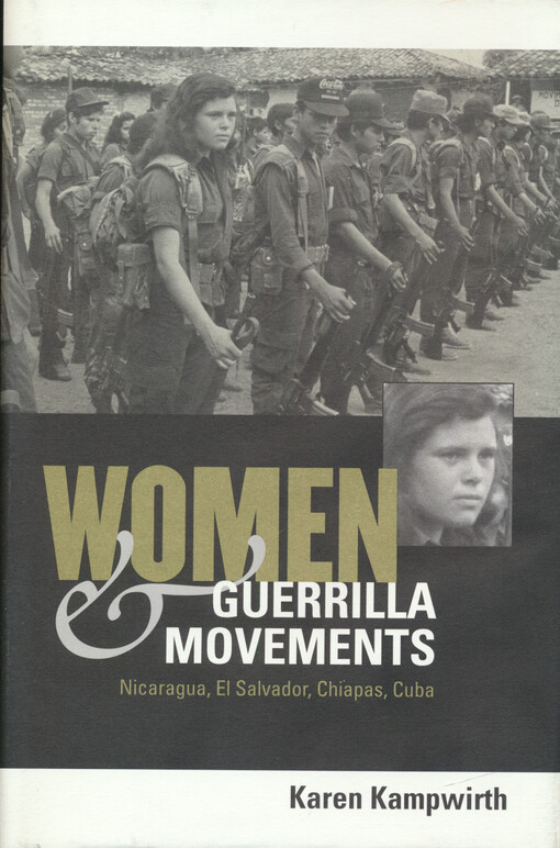 Women & guerrilla movements : Nicaragua, El Salvador, Chiapas, Cuba