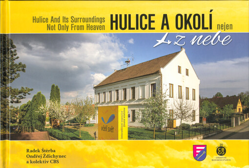 Hulice a okolí nejen z nebe = Hulice and its surroundings not only from heaven