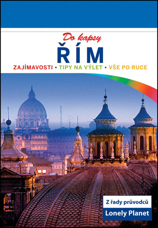 Řím :do kapsy : zajímavosti, tipy na výlet, vše po ruce, 1. české vyd.