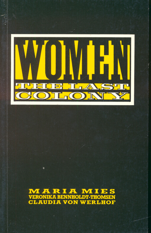 Women : the last colony