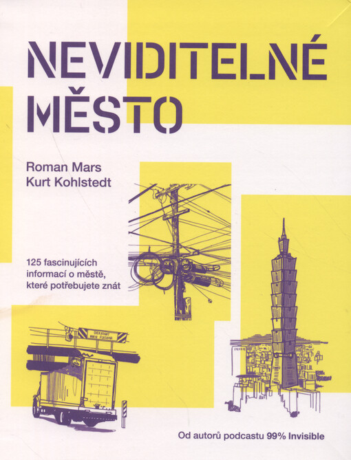 Neviditelné město : 125 fascinujících informací o městě, které potřebujete znát