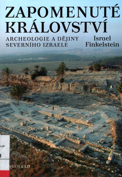 Zapomenuté království : archeologie a dějiny severního Izraele