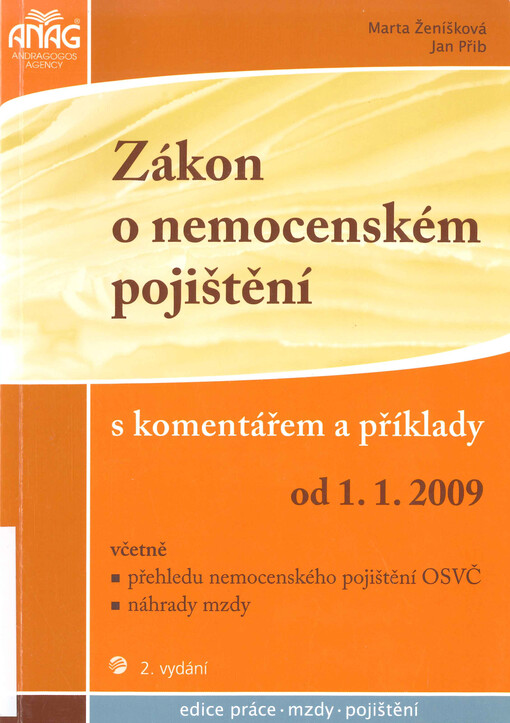 Zákon o nemocenském pojištění : od 1.1.2009 : s komentářem a příklady