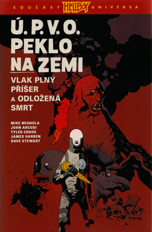 Ú.P.V.O. : peklo na zemi. Vlak plný příšer a Odložená smrt