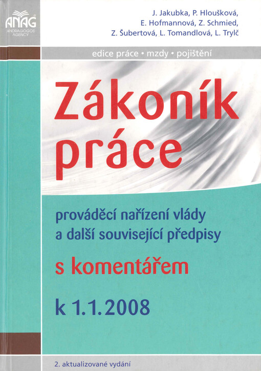 Zákoník práce : prováděcí nařízení vlády a další související předpisy s komentářem : k 1.1.2008