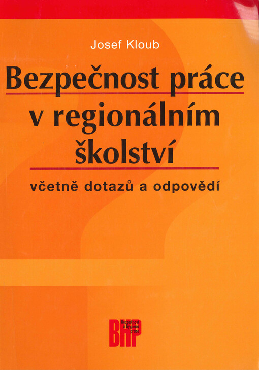 Bezpečnost práce v regionálním školství : včetně dotazů a odpovědí