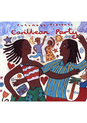 Putumayo Presents Caribbean Party (odkaz v elektronickém katalogu)