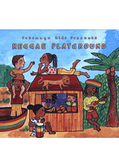 Putumayo Kids Presents Reggae Playground (odkaz v elektronickém katalogu)