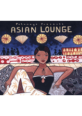 Putumayo Presents Asian Lounge (odkaz v elektronickém katalogu)
