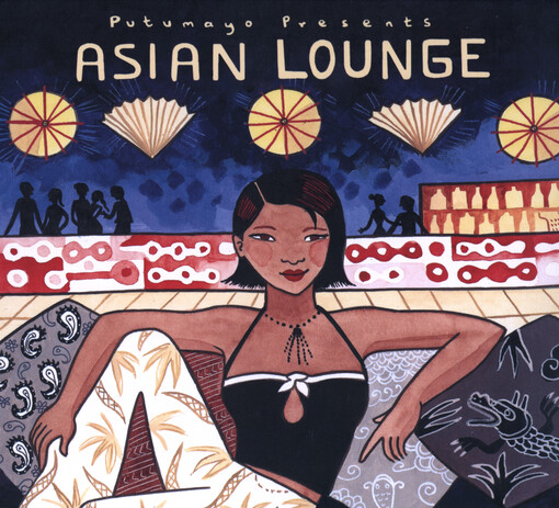 Putumayo Presents Asian Lounge