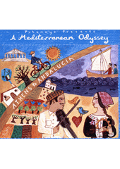 Putumayo Presents Mediterranean Odyssey : Athens to Andalucia (odkaz v elektronickém katalogu)